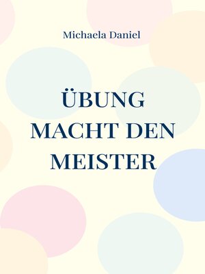 cover image of Übung macht den Meister